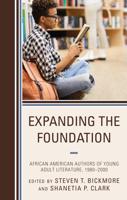 Expanding the Foundation: African American Authors of Young Adult Literature, 1980-2000