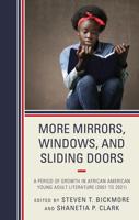 More Mirrors, Windows, and Sliding Doors: A Period of Growth in African American Young Adult Literature (2001 to 2021)