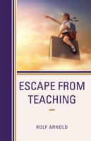 Escape from Teaching