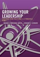 Growing Your Leadership: Scenarios from Practicing K-12 Principals, Volume 2