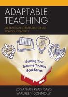 Adaptable Teaching: 30 Practical Strategies for All School Contexts