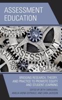 Assessment Education: Bridging Research, Theory, and Practice to Promote Equity and Student Learning