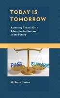 Today Is Tomorrow: Assessing Today's K-12 Education for Success in the Future