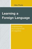 Learning a Foreign Language: Understanding the Fundamentals of Linguistics
