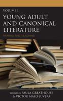 Young Adult and Canonical Literature: Pairing and Teaching, Volume 1