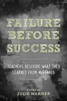 Failure Before Success: Teachers Describe What They Learned from Mistakes