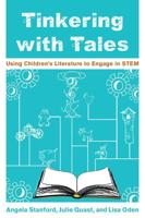 Tinkering with Tales: Using Children's Literature to Engage in STEM