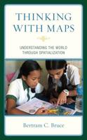 Thinking with Maps: Understanding the World through Spatialization