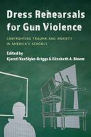 Dress Rehearsals for Gun Violence: Confronting Trauma and Anxiety in America's Schools