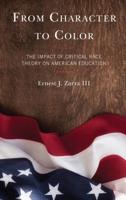 From Character to Color: The Impact of Critical Race Theory on American Education
