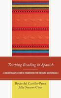 Teaching Reading in Spanish: A Linguistically Authentic Framework for Emerging Multilinguals