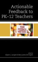 Actionable Feedback for PK-12 Teachers