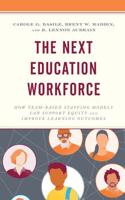 The Next Education Workforce