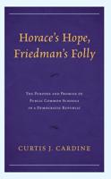 Horace's Hope, Friedman's Folly