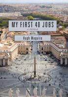 My First 40 Jobs: A Memoir