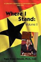 Where I Stand, Volume II: A Collection of Speeches, Essays, and Newspaper Articles, 1995-1999