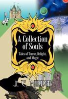 A Collection of Souls: Tales of Terror, Delight, and Magic