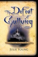 The Defeat of Gullvieg: Dragon Cliff Trilogy, Book Three