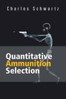 Quantitative Ammunition Selection