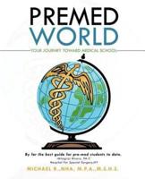 Premed World: Your Journey toward Medical School