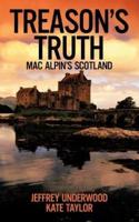 Treason's Truth: Mac Alpin's Scotland