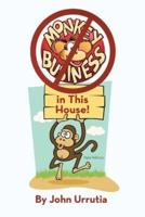 No Monkey Business in This House!
