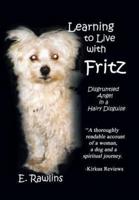 Learning to Live with Fritz: Disgruntled Angel in a Hairy Disguise