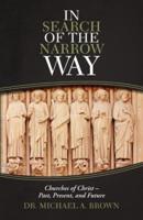 In Search of the Narrow Way: Churches of Christ - Past, Present, and Future