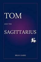 Tom and the Sagittarius