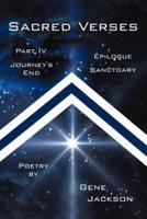 SACRED VERSES,  PART FOUR and EPILOGUE: JOURNEY'S END and SANCTUARY