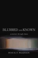 Blurred and Known: A Journey Through Chaos