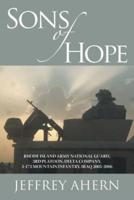 Sons of Hope: Rhode Island Army National Guard, 3rd Platoon, Delta Company, 3-172 Mountain Infantry, Iraq 2005-2006
