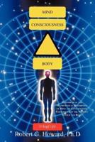 Mind, Consciousness, Body: Hypothetical and Mathematical Description of Mind and Consciousness Emerging from the Nervous System and Body