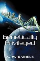 Genetically Privileged