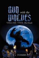 Run with the Wolves: Volume Two: The Oracle