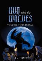 Run with the Wolves: Volume Two: The Oracle
