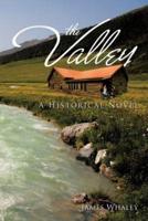 The Valley: A Historical Novel