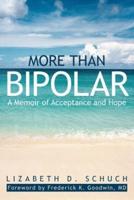 More Than Bipolar: A Memoir of Acceptance and Hope