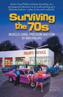 Surviving the 70s: Muscle Cars, Freedom and Fun