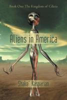 Aliens in America: Book One: The Kingdom of Cilicia