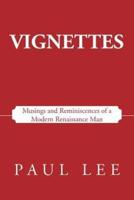 Vignettes: Musings and Reminiscences of a Modern Renaissance Man