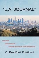 "L.A. Journal": Some Stories about Some Guys Doing the Best They Can in the Nowhere City