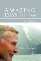 Amazing Days, 1941-1968: A Memoir