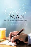 God's Man: The Tales of a Reluctant Doctor