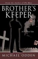 Brother's Keeper: A Pit Boss Tale