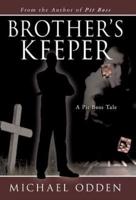 Brother's Keeper: A Pit Boss Tale