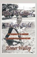 The Original Edison Field: The Summer of '51 Inspires the Dreams of a 10-Year-Old Boy