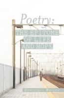 Poetry: The Epitome of Life and Hope