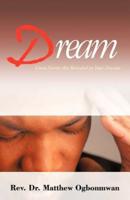 Dream: Great Secrets Are Revealed in Your Dreams