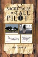 Short Tales by a Tall Pilot